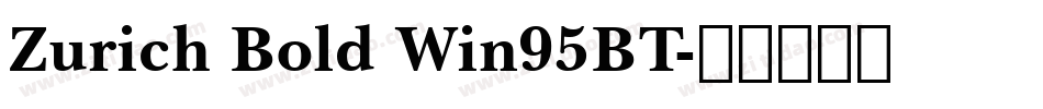 Zurich Bold Win95BT字体转换